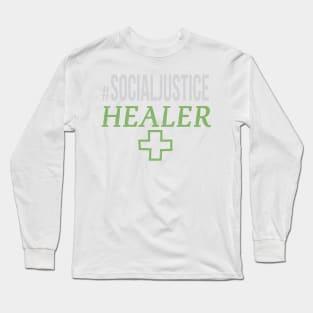 #SocialJustice Healer - Hashtag for the Resistance Long Sleeve T-Shirt